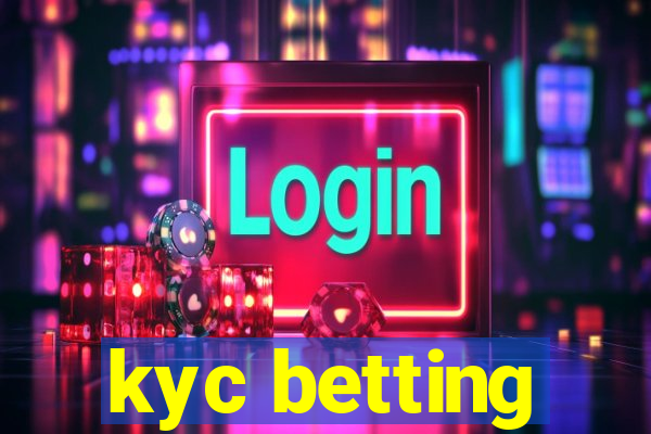 kyc betting