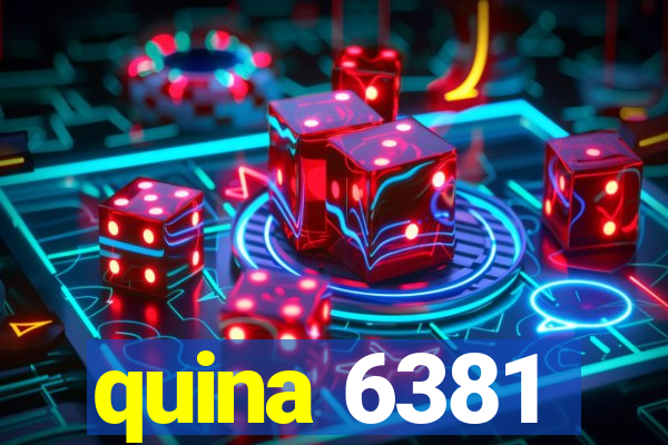 quina 6381