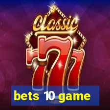 bets 10 game