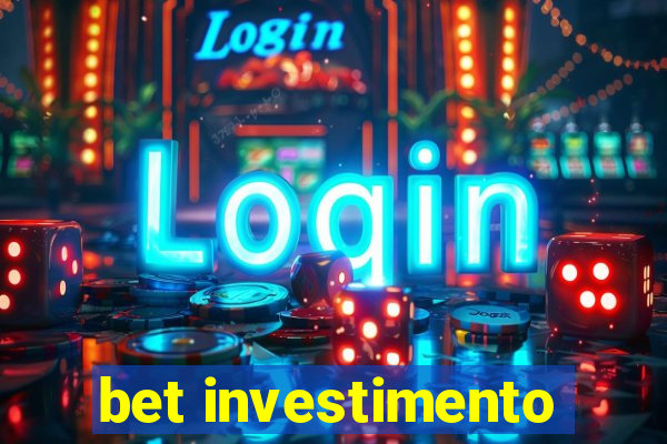 bet investimento