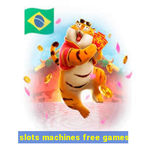 slots machines free games