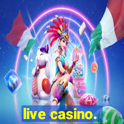 live casino.