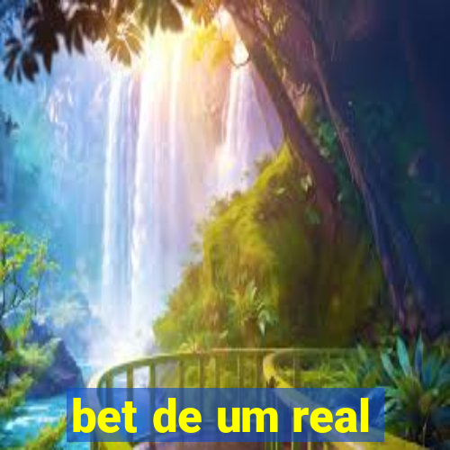 bet de um real