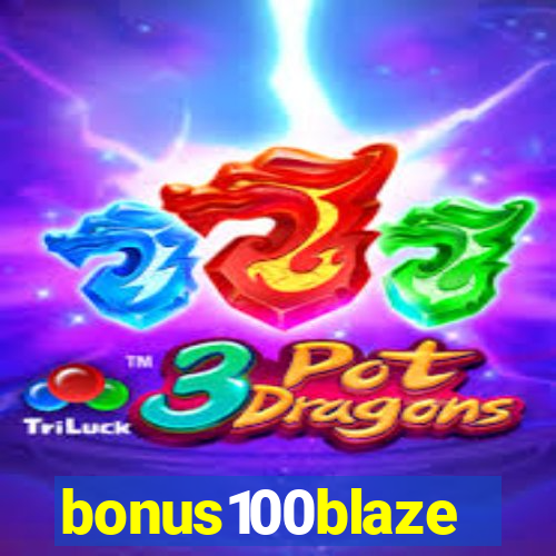 bonus100blaze