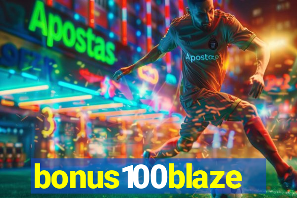 bonus100blaze