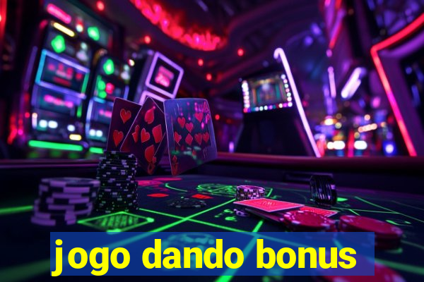 jogo dando bonus