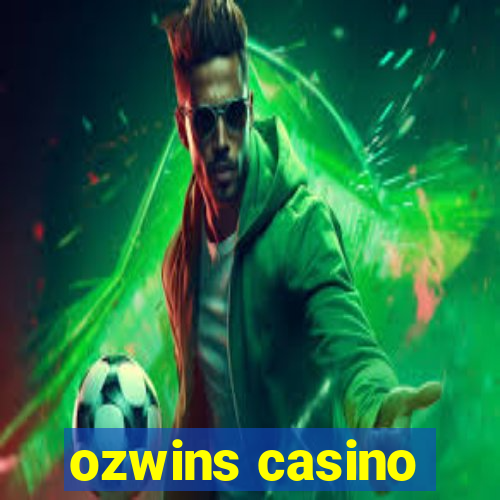 ozwins casino