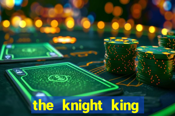 the knight king slot free play