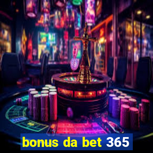 bonus da bet 365