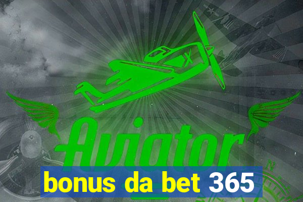 bonus da bet 365