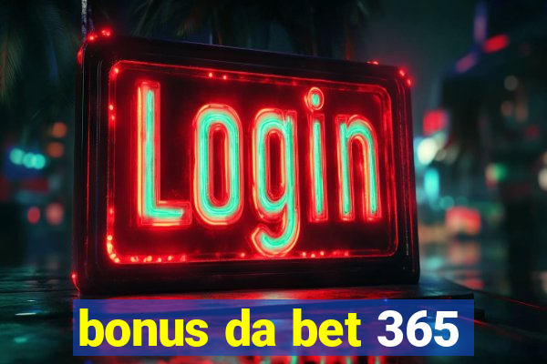 bonus da bet 365