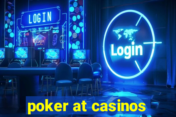 poker at casinos