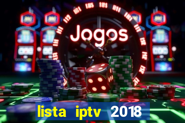 lista iptv 2018 gratis atualizada futebol