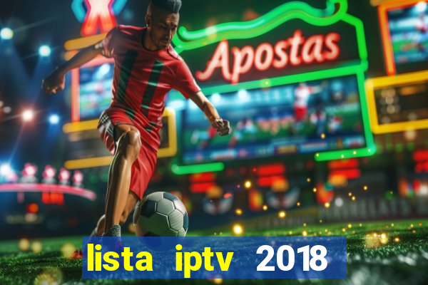 lista iptv 2018 gratis atualizada futebol