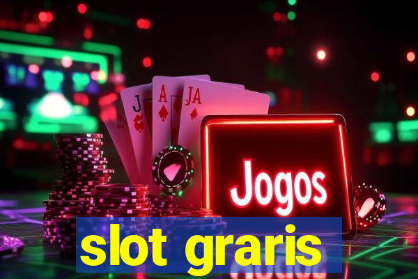 slot graris