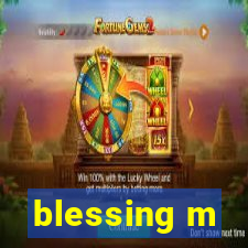 blessing m