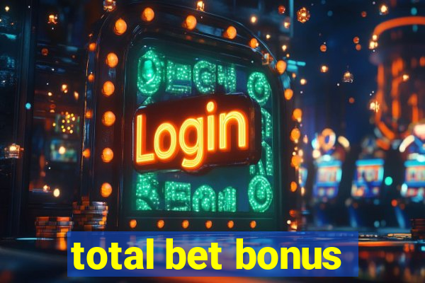 total bet bonus