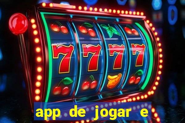 app de jogar e ganhar dinheiro