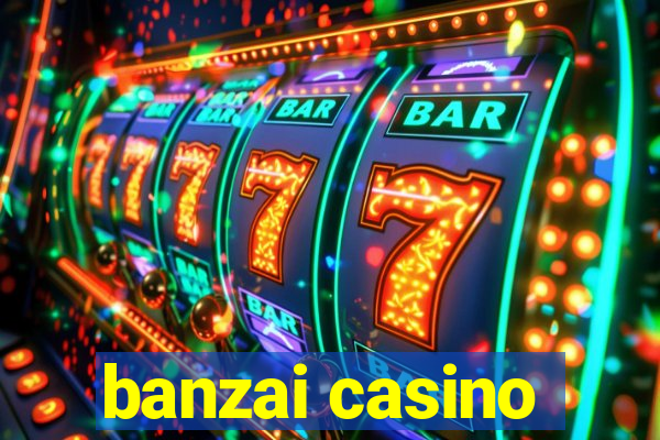 banzai casino