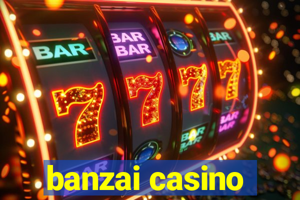 banzai casino