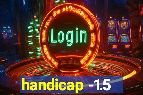 handicap -1.5