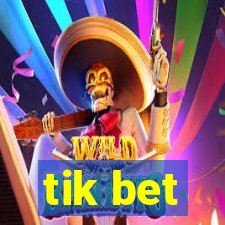 tik bet