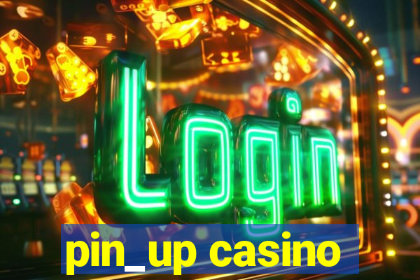 pin_up casino