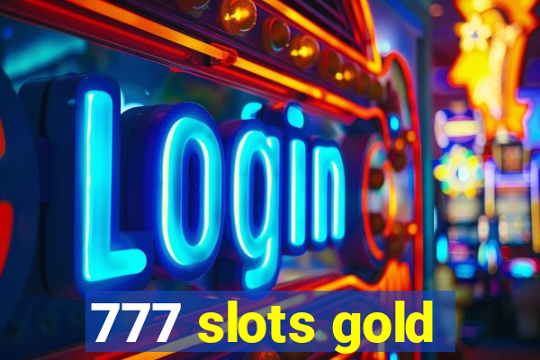 777 slots gold