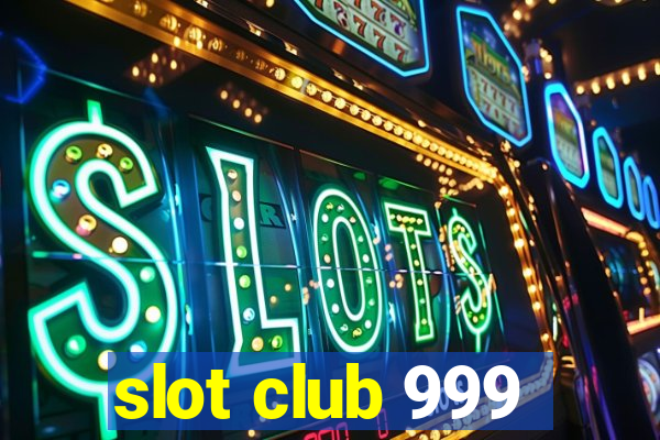 slot club 999