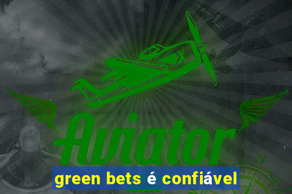 green bets é confiável