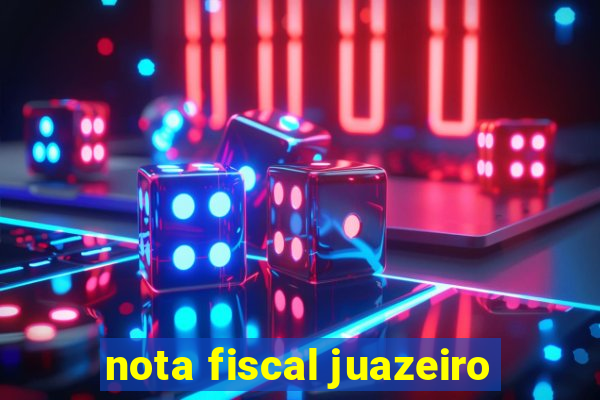 nota fiscal juazeiro