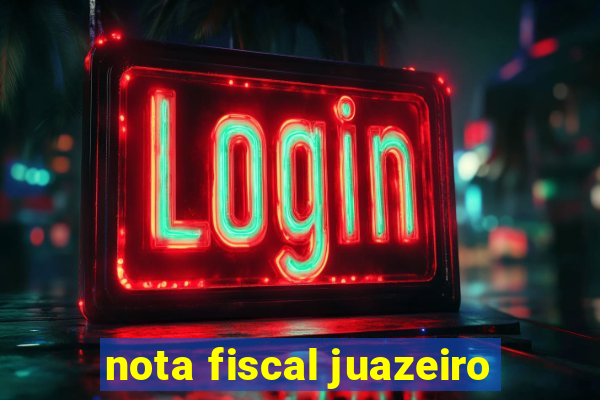 nota fiscal juazeiro