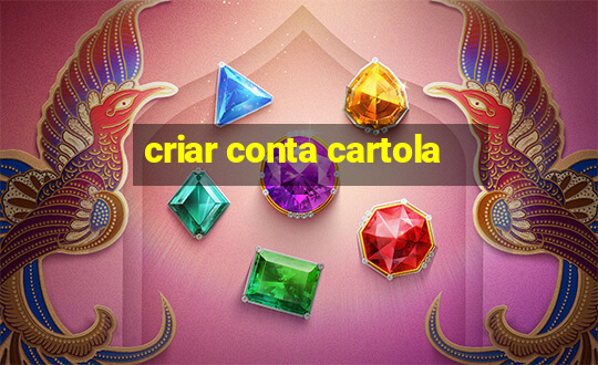 criar conta cartola