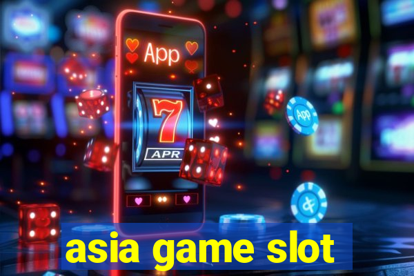 asia game slot