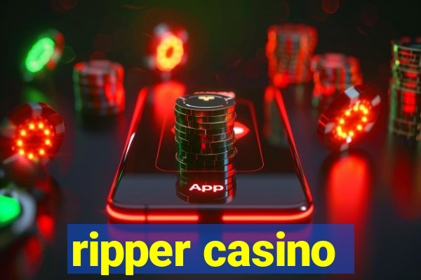 ripper casino