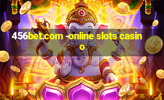 456bet.com -online slots casino