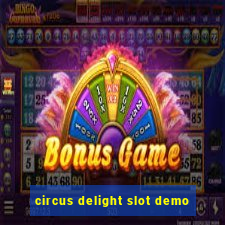 circus delight slot demo