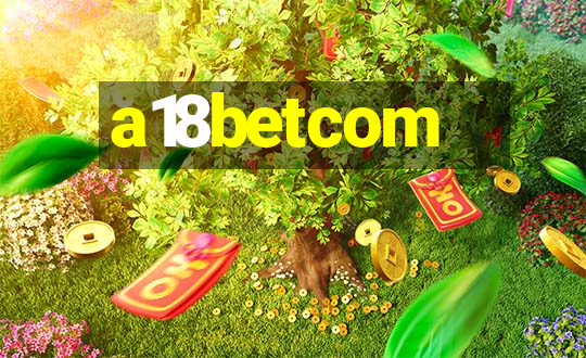 a18betcom