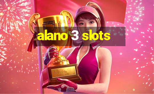 alano 3 slots