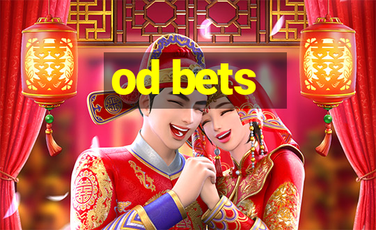 od bets