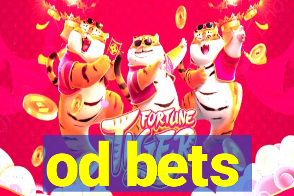 od bets