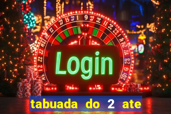 tabuada do 2 ate o 5