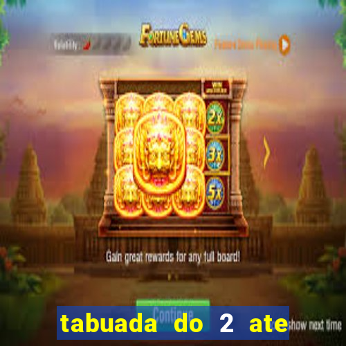 tabuada do 2 ate o 5