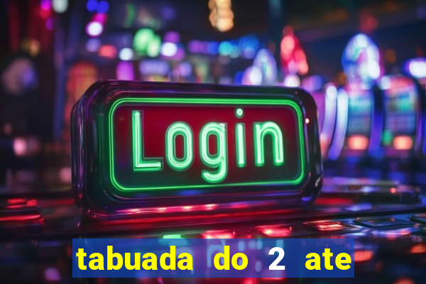 tabuada do 2 ate o 5