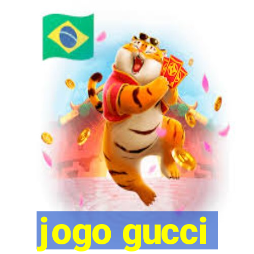 jogo gucci