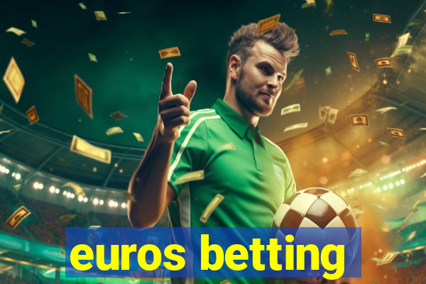 euros betting