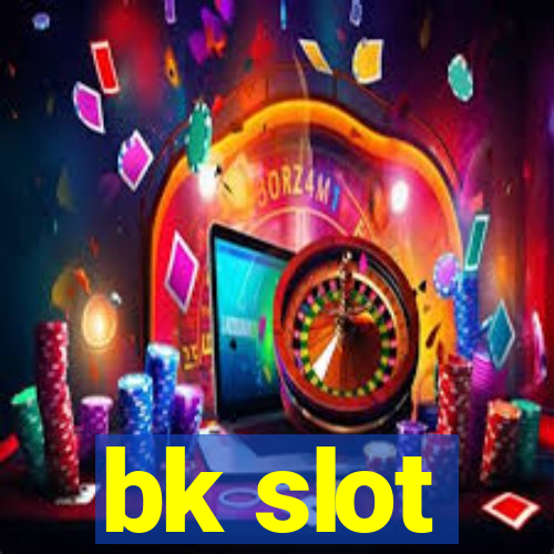 bk slot