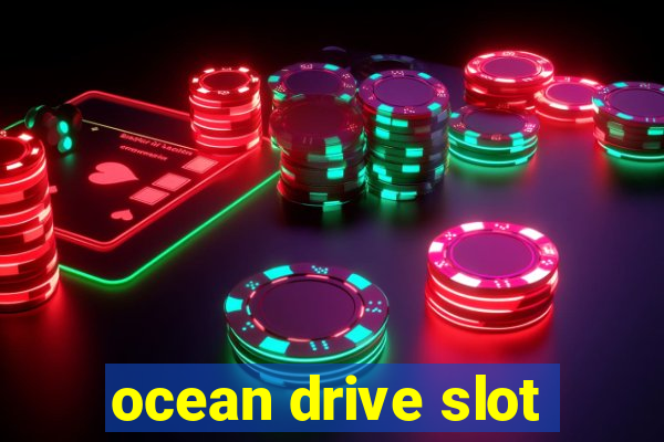 ocean drive slot