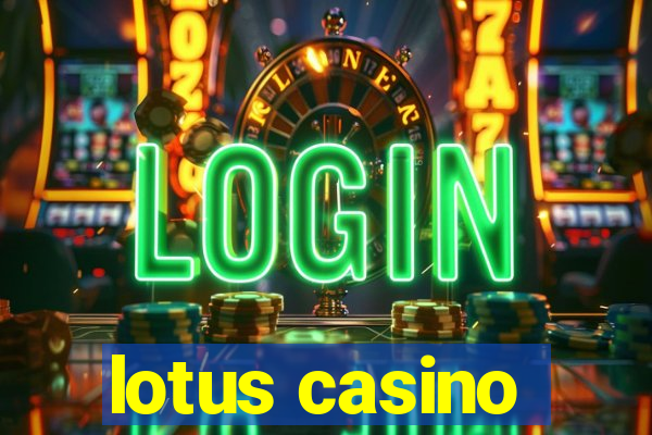 lotus casino