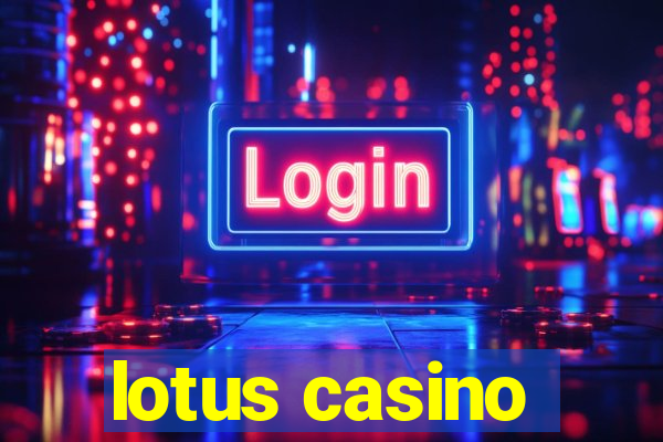 lotus casino